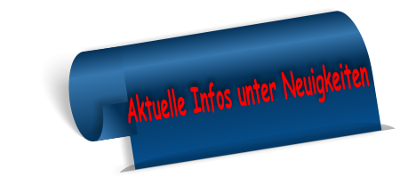 Aktuelle Infos unter Neuigkeiten